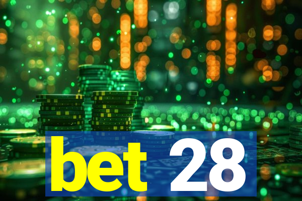 bet 28